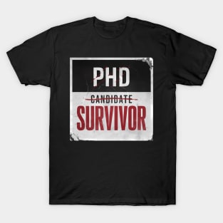 PhD Candidate Survivor T-Shirt